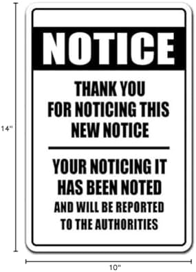Notice Thank You for Noticing Sign Noticed Noted Fun Office | Indoor/Outdoor | 14" Tall