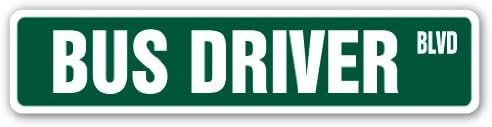 Bus Driver Street Sign Station Buses Driver Route School | Indoor/Outdoor | 24" Wide