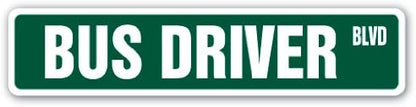 Bus Driver Street Sign Station Buses Driver Route School | Indoor/Outdoor | 24" Wide