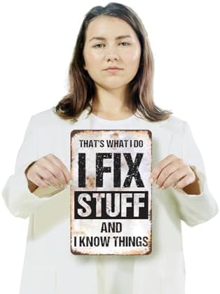 I Fix Stuff and I Know Things 7 Inch x 10 Inch Metal Sign Novelty Aluminum Durable Weatherproof UV Protected Perfect for Garages Workshops Fun Gift for DIY Enthusiasts Crafted in the USA