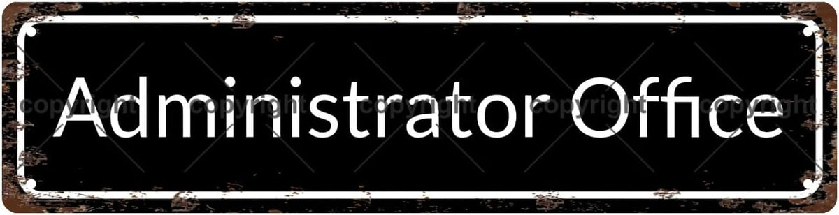 Administrator Office Space Vintage Metal Tin Sign, Street Sign, Home Decor, Room Decor, Wall Decor, Bathroom Decor, Bar Decor, Cafe Decor, Garage Decor, 16 x 4 Inch