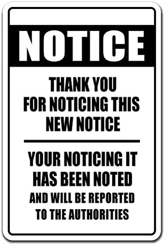 Notice Thank You for Noticing Sign Noticed Noted Fun Office | Indoor/Outdoor | 14" Tall