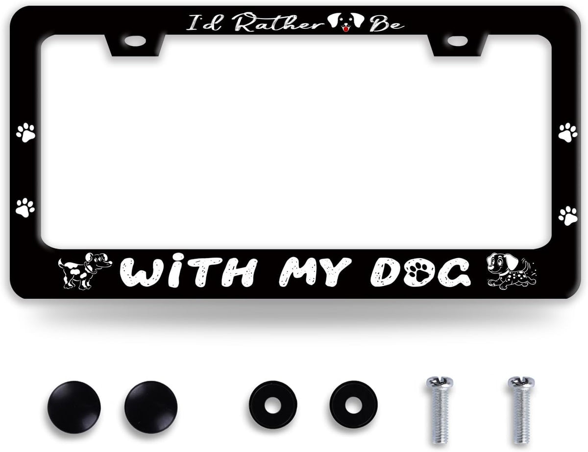 I'd Rather Be with My Dog License Plate Frame Pet License Plate Holder Funny Stainless Steel Accessories Cars Decor with 2 Holes and Screws Fits Standard Us Ca Vehicles 12.2 X 6 in