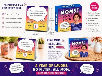 Moms! Funny as F*ck 2027 Daily Desk Calendar: Boxed Page-a-Day Humor Calendar with Day-to-Day Sarcastic Mom Jokes, Relatable Quotes & Laugh-Out-Loud Truths