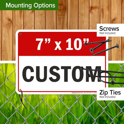 Custom Sign, Custom Sign for Business, Indoor/Outdoor use. 7x10 Inches, Rust Free .040 Aluminum, Fade Resistant, Made in USA by My Sign Center (Header)